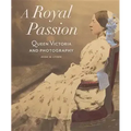 A Royal Passion: Queen Victoria and Photography