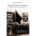 The Jewish Unions in America: Pages of History and Memories