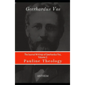 The Journal Writings of Geerhardus Vos, Volume 2: Pauline Theology