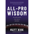All Pro Wisdom: The Seven Choices That Lead to Greatness