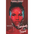 Everybody Ain't Your Friend: An Urban Romance Thriller