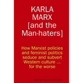 Karla Marx [and the Man-haters]
