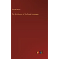 The Accidence of the Greek Language