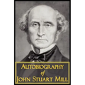 The Autobiography of John Stuart Mill