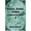 Hechizos, Rituales, Conjuros y demás Recetas Mágicas 2