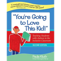 "You're Going to Love This Kid!": Teaching Students with Autism in the Inclusive Classroom, Second Edition