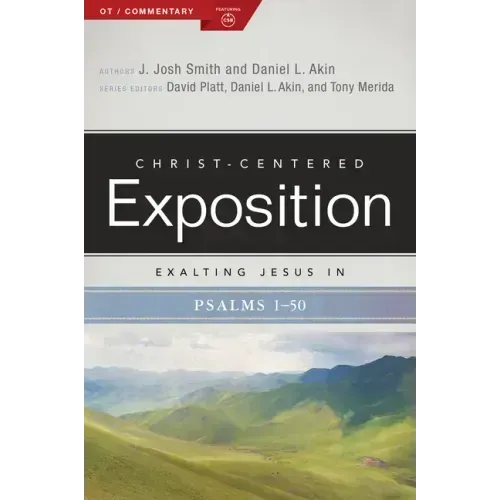 Exalting Jesus in Psalms 1-50: Volume 1