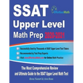 SSAT Upper Level Math Prep 2020-2021: The Most Comprehensive Review and Ultimate Guide to the SSAT Upper Level Math Test