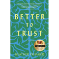 Better to Trust