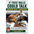 If These Walls Could Talk: Green Bay Packers