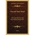 You and Your Hand: The Last Word on This Fascinating Study 1937