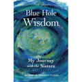 Blue Hole Wisdom