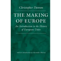 The Making of Europe: An Introduction to the History of European Unity