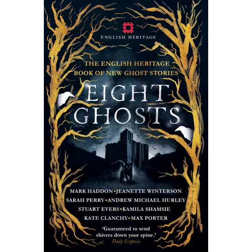 Eight Ghosts: The English Heritage Book of New Ghost Stories