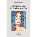 Ultimo Día de la Vida Anterior, El