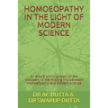 Homoeopathy in the Light of Modern Science: An award winning book on the discovery of the missing link between Homoeopathy and Modern science