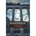 Shadowseer: Athens (Shadowseer, Book Five)