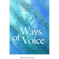 Ways of Voice: Vocal Striving and Moral Contestation in North India and Beyond