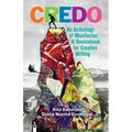 Credo: An Anthology of Manifestos and Sourcebook for Creative Writing
