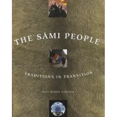 The Sámi People: Traditions in Transitions