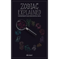 Zodiac Explained: Understanding the innate motives behind our actions
