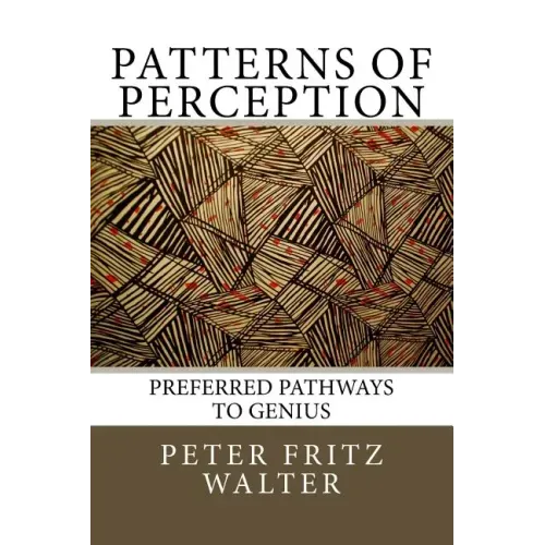 Patterns of Perception: Preferred Pathways to Genius