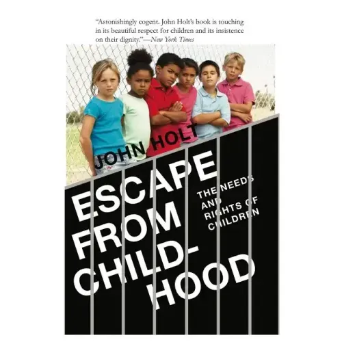 Escape From Childhood: The Needs and Rights of Children
