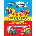 Vehicles Coloring and Activity Book for Kids ages 4-8: Cars Trucks Trains Tractors Airplanes + Mazes, Dots to Dot, Find the difference, Shadow Matchin