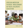 African American Fathers' Involvement in their Children's Education