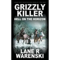 Grizzly Killer: Hell On The Horizon