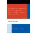 Adin Ballou's Spiritual Journey through Nineteenth-Century New England: Practical Christianity