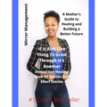 If It Ain't One Thing To Grow Through It's Another: Interactive Healing Book Of Quotes And Short Stories