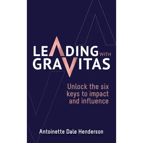 Leading With Gravitas