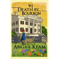 Death by Bourbon: A Josiah Reynolds Mystery