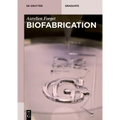 Biofabrication