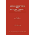 Rock Inscriptions and Graffiti Project: Catalog of Inscriptions, Volume 1: Inscriptions 1-3000