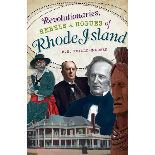 Revolutionaries, Rebels and Rogues of Rhode Island