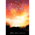 Till the Full Light of Day