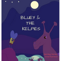 Bluey & The Kelpies