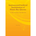 Instrumental/Artificial Insemination of Honey Bee Queens