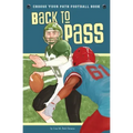 Back to Pass: A Choose Your Path Football Book