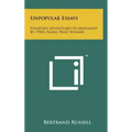 Unpopular Essays: Fourteen Adventures in Argument by 1950's Nobel Prize Winner