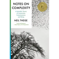 Notes on Complexity: A Scientific Theory of Connection, Consciousness, and Being