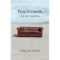 Post Growth: Life After Capitalism