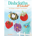 Dishcloths to Crochet: Fun Designs to Brighten Your Kitchen!