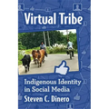 Virtual Tribe: Indigenous Identity in Social Media