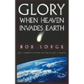 Glory: When Heaven Invades Earth