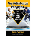 The Pittsburgh Penguins: The First 25 Years
