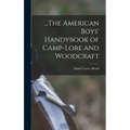 ...The American Boys' Handybook of Camp-Lore and Woodcraft