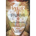 Esther and Her Elusive God: How a Secular Story Functions as Scripture